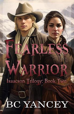 Fearless Warrior by B.C. Yancey
