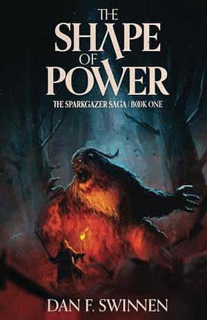 The Shape of Power by Dan F. Swinnen