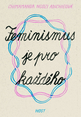 Feminismus je pro každého by Chimamanda Ngozi Adichie, Petr Štádler