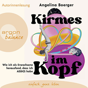 Kirmes im Kopf by Angelina Boerger