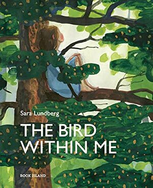The Bird Within Me by Alexandra Sundqvist, B.J. Epstein, Sara Lundberg