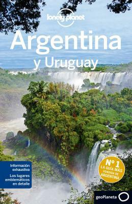 Lonely Planet Argentina by Gregor Clark, Carolyn McCarthy, Sandra Bao, Lucas Vidgen, Andy Symington