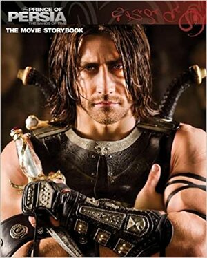 Prince of Persia: Movie Storybook by James Ponti, James Ponti