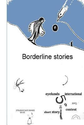 Borderline Stories by Erin Kirsh, Petra McQueen, Mary D' Arcy