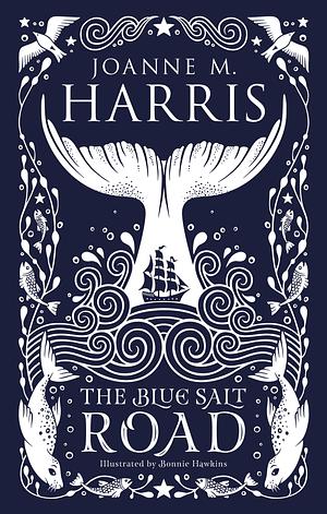 The Blue Salt Road by Joanne M. Harris