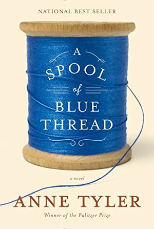 A Spool of Blue Thread by Anne Tyler