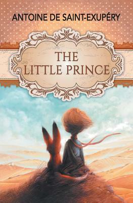 The Little Prince by Antoine de Saint-Exupéry