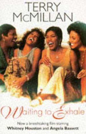 Waiting to Exhale by Terry McMillan
