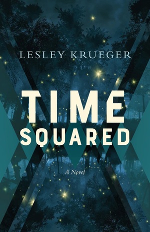 Time Squared by Lesley Krueger