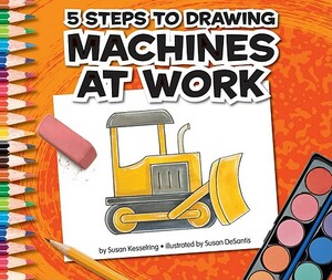 5 Steps to Drawing Machines at Work by Susan Kesselring