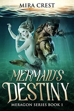 Mermaid's Destiny (Preview) by Mira Crest