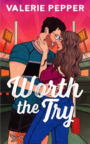 Worth the Try: A Single Dad Nanny Rugby Romance by Valerie Pepper