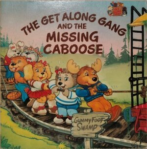 The Get Along Gang & The Missing Caboose by James Razzi