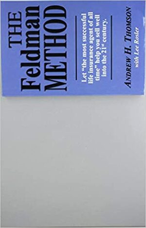 The Feldman Method by Lee Rosler, Andrew H. Thomson