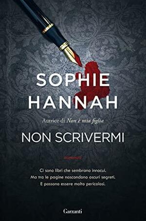 Non scrivermi by Sophie Hannah