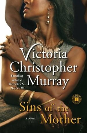 Sins of the Mother by Victoria Christopher Murray