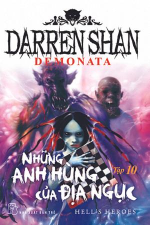 Những Anh Hùng Của Địa Ngục (The Demonata #10) by Darren Shan