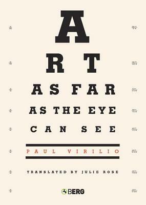 Art as Far as the Eye Can See by Paul Virilio