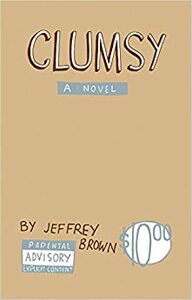 Clumsy by Jeffrey Brown