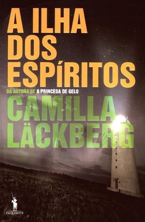 A Ilha dos Espíritos by Camilla Läckberg, Ricardo Gonçalves