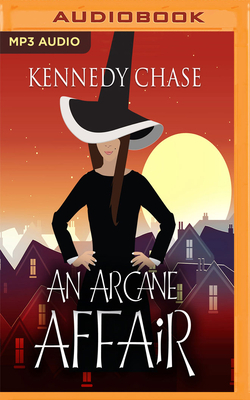 An Arcane Affair by Kennedy Chase