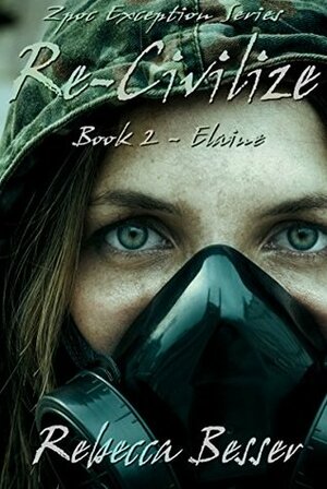 Re-Civilize: Elaine (Zpoc Exception Series Book 2) by Rebecca Besser