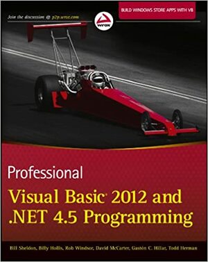 Professional Visual Basic 2012 and .Net 4.5 Programming by Bill Sheldon, Jonathan Marbutt, Billy Hollis