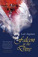 Falcon in the Dive by Leah Angstman