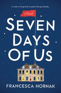 Seven Days of Us by Francesca Hornak