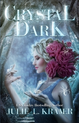 Crystal Dark by Julie L. Kramer