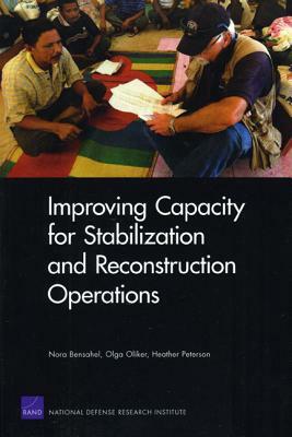 Improving Capacity for Stabilization and Reconstruction Operations by Nora Bensahel