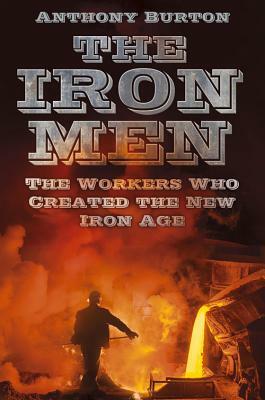 The Iron Men by Anthony Burton