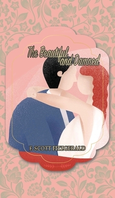 The Beautiful and Damned by F. Scott Fitzgerald