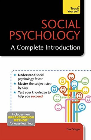 Social Psychology: A Complete Introduction: Teach Yourself by Paul Seager