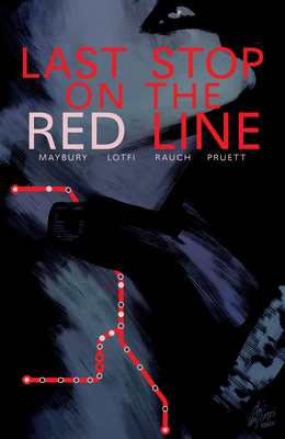 Last Stop on the Red Line by Paul Maybury