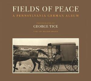 Fields of Peace: A Pennsylvania German Album by Millen Brand