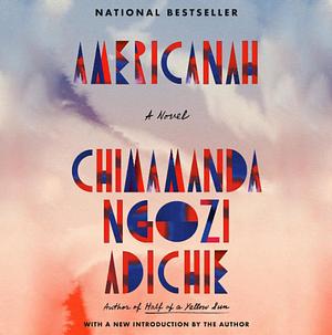 Americanah by Chimamanda Ngozi Adichie