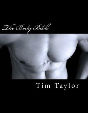 The Body Bible by Tim Taylor