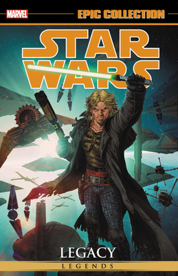 Star Wars Legends Epic Collection: Legacy, Vol. 3 by John Ostrander