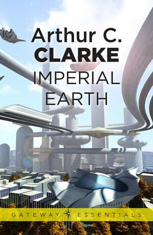 Imperial Earth by Arthur C. Clarke