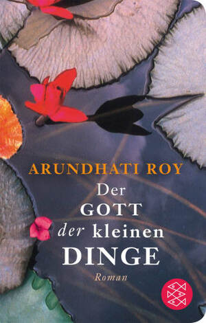 Der Gott der kleinen Dinge  by Arundhati Roy