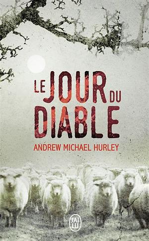 Le Jour du Diable by Andrew Michael Hurley