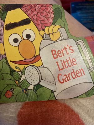 Bert's Little Garden by Annie Ingle, Sesame Street