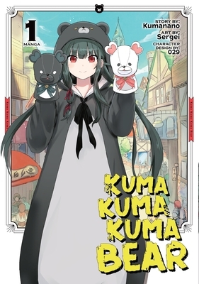 Kuma Kuma Kuma Bear (Manga) Vol. 1 by Kumanano, Sergei