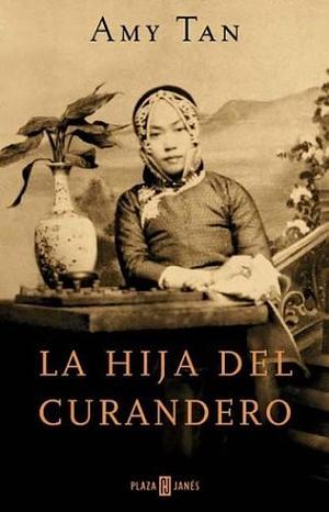 La hija del curandero by Amy Tan