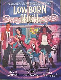 Lowborn High, Volume 1 by David Barnett