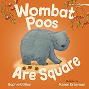 Wombat Poos Are Square by Sophie Gillies
