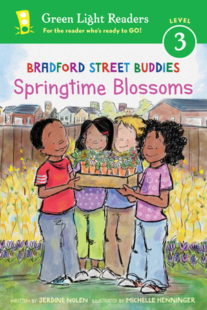 Bradford Street Buddies: Springtime Blossoms by Jerdine Nolen, Michelle Henninger