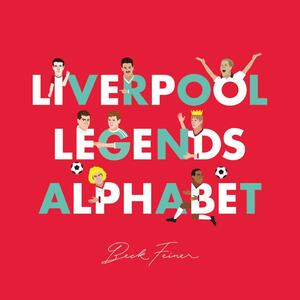 Liverpool Legends Alphabet by Beck Feiner