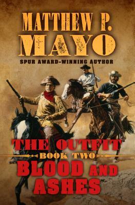 The Outfit Blood and Ashes by Matthew P. Mayo